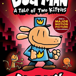 Dog Man: A Tale Of Two Kitties-Book 3