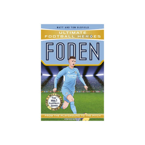 Foden (Ultimate Football Heroes The No.1 Football Series): Collect Them All!