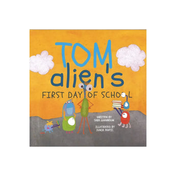 Sara Ghannoum Tom Alien's First Day Of School ” Learning & Educational Book For Kids | Pictures Books - My Little Thieves