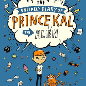 The Unlikely Diary of Prince Kal the Alien