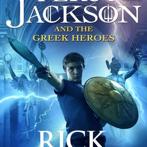 Percy Jackson and the Greek Heroes (Percy Jackson's Greek Myths)