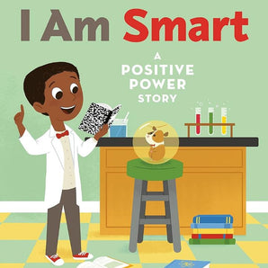 I Am Smart: A Positive Power Story