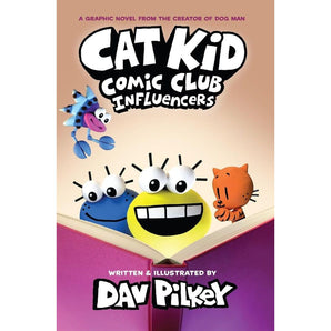 Cat Kid Comic Club: Influencers:-Book 5