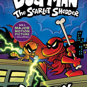 Dog Man: The Scarlet Shedder -Book 12