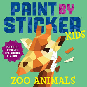 Paint By Sticker Kids: Zoo Animals: Create 10 Pictures One Sticker at a Time!