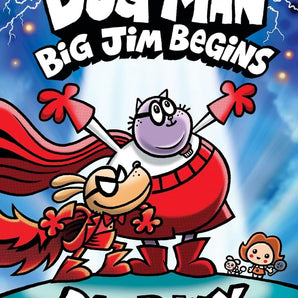 Dog Man: Big Jim Begins: A Graphic Novel -Book 13