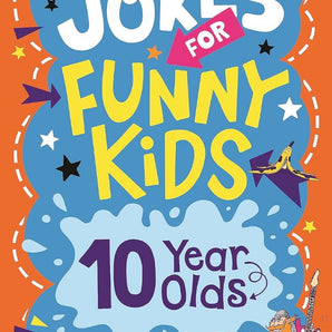 Jokes For Funny Kids: 10 Year Olds