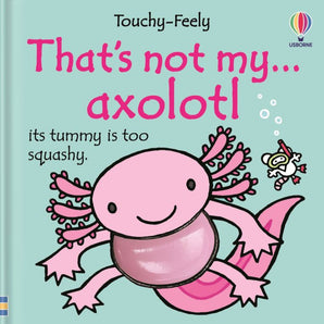 That's not my axolotl... — official front cover, ISBN 9781836049463