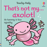 That's not my axolotl... — official front cover, ISBN 9781836049463