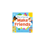 Dk Publishing This Is How We Make Friends | First Day Of School Book