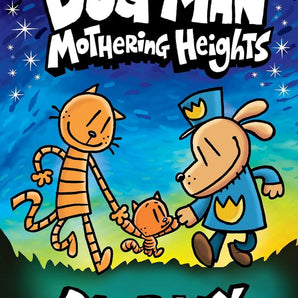 Dog Man 10: Mothering Heights
