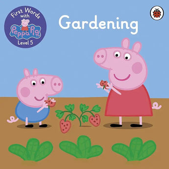 First Words with Peppa Level 5 - Gardening — Children’s Book for Kids
