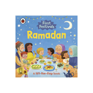 First Festivals: Ramadan: A Lift The Flap Book