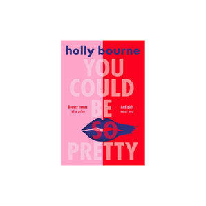 You Could Be So Pretty