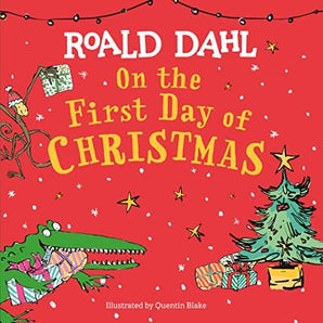 Roald Dahl: On The First Day Of Christmas