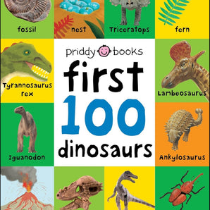 First 100: First 100 Dinosaurs