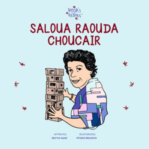 Noor’s Heroes Saloua Raouda Choucair Book