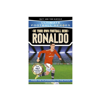 John Blake Be Your Own Football Hero: Ronaldo ” Children's Book For Kids | Children's & Teenage Fiction Stories - My Little Thieves