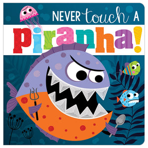 Never Touch a Piranha! - cover