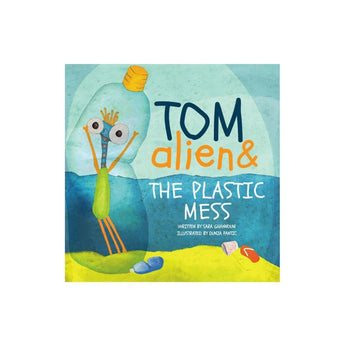 Sara Ghannoum Tom Alien & The Plastic Mess ” Children's Book For Kids | Pictures Books - My Little Thieves