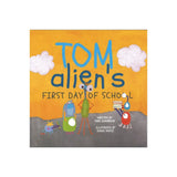 Sara Ghannoum Tom Alien's First Day Of School ” Learning & Educational Book For Kids | Pictures Books - My Little Thieves