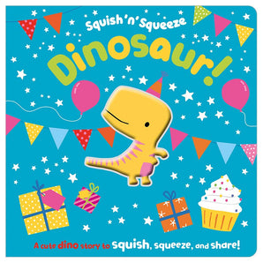 Squish 'n' Squeeze Dinosaur! - cover